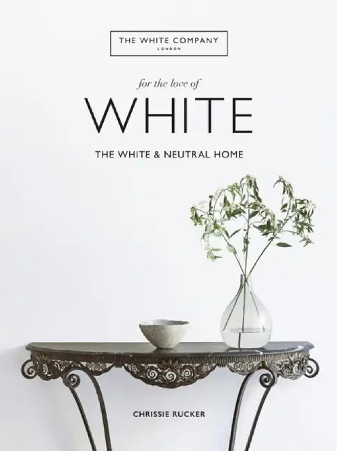 The White Home: Inspirational Ideas for Calming Spaces by Chrissie Rucker