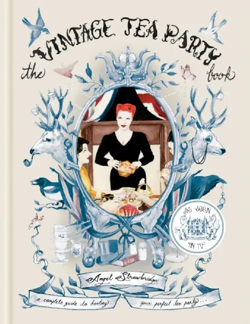 The Vintage Tea Party Book by Angel Adoree