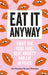 How to Eat Everything (and Stop Worrying about It) by Lauren Dennison, Eve Simmons