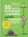 RHS 50 Ways to Outsmart a Squirrel & Other Garden Pests by Simon Akeroyd