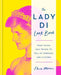 The Lady Di Look Book: What Diana Was Trying To Tell Us Through Her Clothes by Moran, Eloise