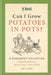 Rhs Can I Grow Potatoes in Pots: A Gardener's Collection of Handy Hints for Incredible Edibles by Sally Nex