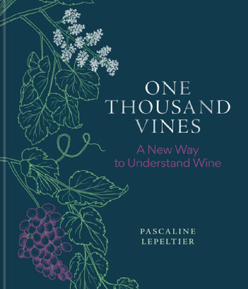 One Thousand Vines by Pascaline Lepeltier