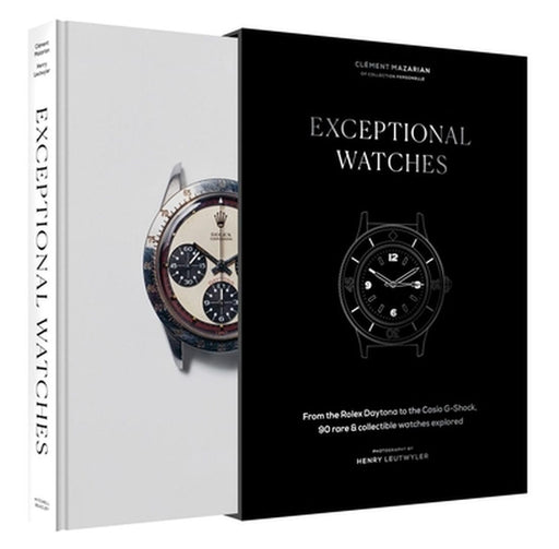 Exceptional Watches: From the Rolex Daytona to the Casio G-Shock, 90 Rare and Collectable Watches Explored by Clément Mazarian