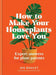 How to Make Your Houseplants Love You: Expert Answers for Plant Parents by Joe Bagley
