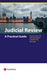Judicial Review: A Practical Guide (Third Edition) by Hugh Southey Qc