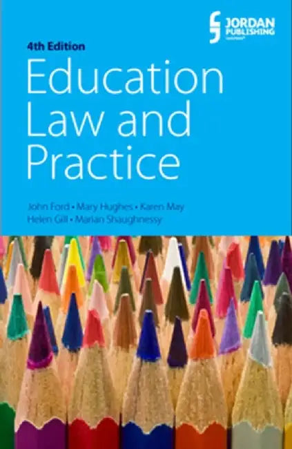 Education Law and Practice: Fourth Edition by John Ford