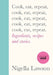 Cook, Eat, Repeat by Nigella Lawson