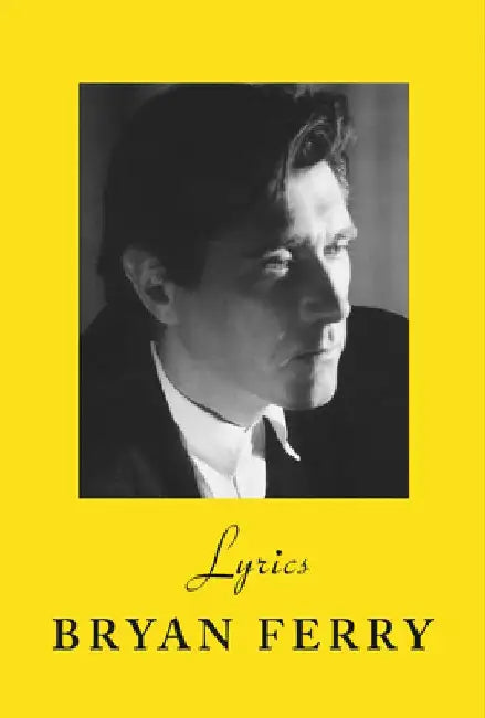 Lyrics by Bryan Ferry