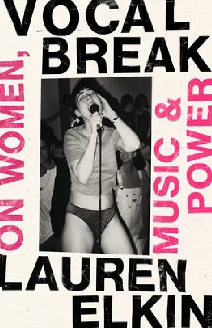 Vocal Break by Lauren Elkin