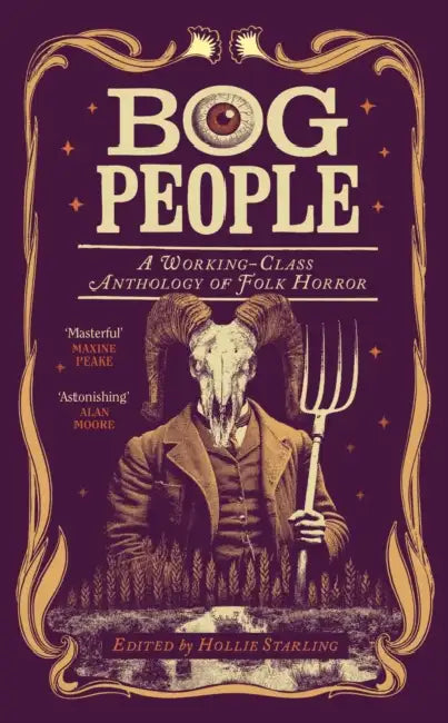 Bog People: A Working-Class Anthology of Folk Horror by Various