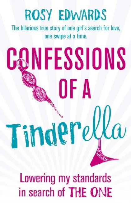 Confessions of a Tinderella by Rosy Edwards