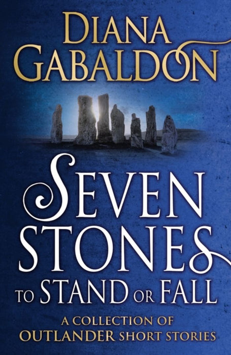 Seven Stones to Stand or Fall by Diana Gabaldon
