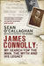 James Connolly: My Search for the Man, the Myth and His Legacy by Sean O'Callaghan