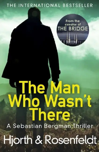 The Man Who Wasn't There by Michael Hjorth