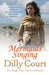 Mermaids Singing by Dilly Court