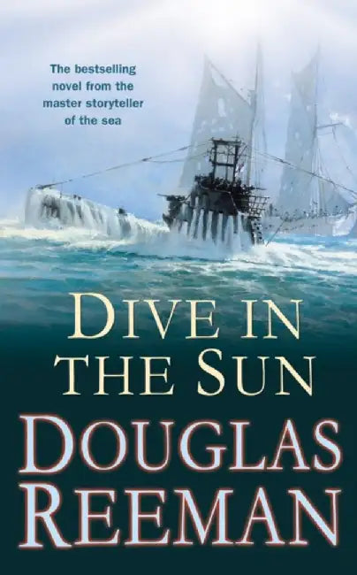 Dive in the Sun by Douglas Reeman