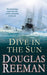 Dive in the Sun by Douglas Reeman
