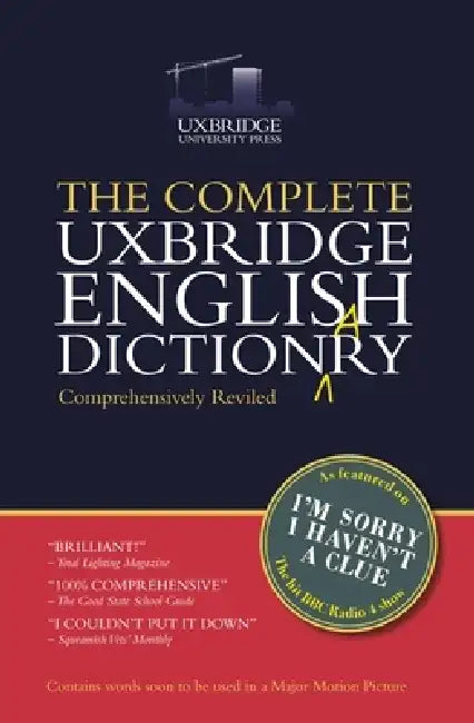 The Unabridged Uxbridge English Dictionary: I'm Sorry I Haven't a Clue by Graeme Garden