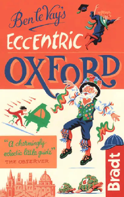 Eccentric Oxford by Benedict Le Vay