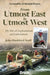From Utmost East to Utmost West: My Life of Exploration and Adventure by John Blashford-Snell