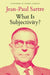 What Is Subjectivity? by Jean-Paul Sartre