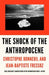 The Shock of the Anthropocene: The Earth, History and Us by Christophe Bonneuil