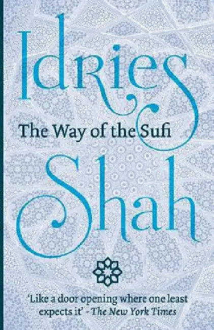 The Way of the Sufi by Idries Shah