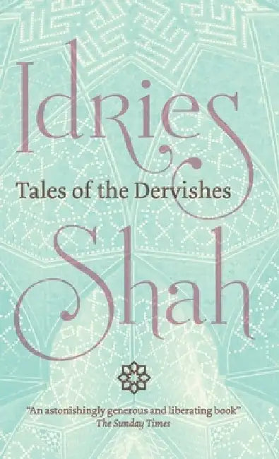 Tales of the Dervishes by Idries Shah