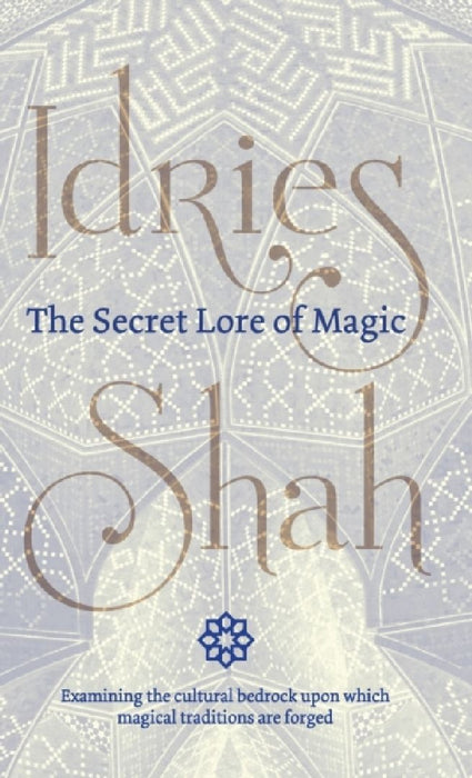 The Secret Lore of Magic by Idries Shah