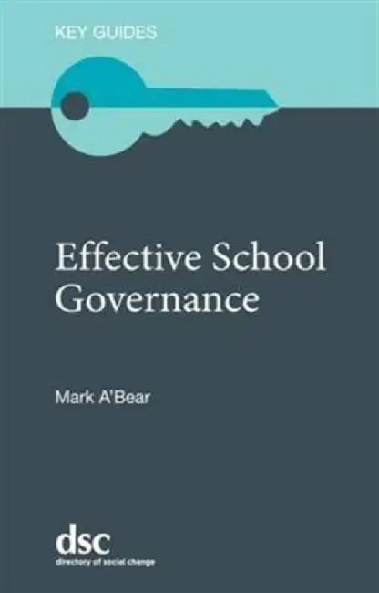 The Effective School Governance by Mark A'Bear