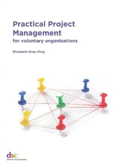 Practical Project Management by Elizabeth Gray-King