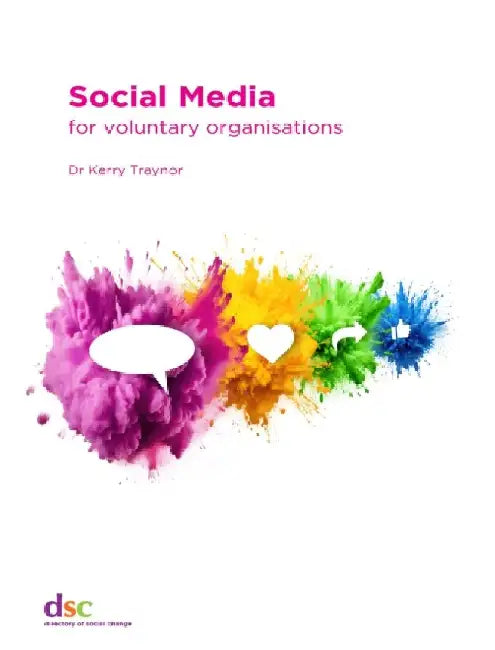 Social Media: for voluntary organisations by Kerry Traynor