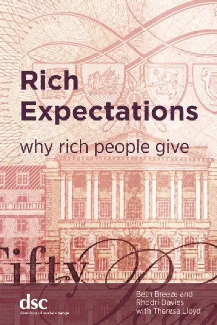 Rich Expectations: Why rich people give by Beth Breeze
