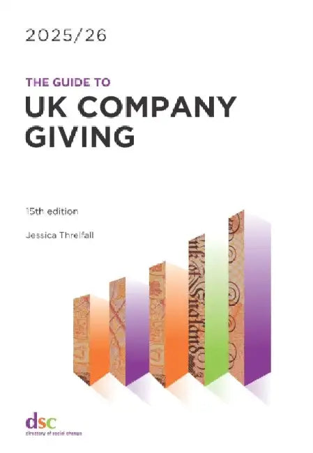 The Guide to UK Company Giving 2025/26 by Jessica Threlfall