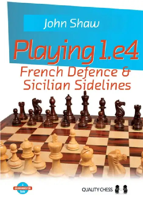 Playing 1.E4 by John Shaw