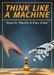 Think Like a Machine by Noam A. Manella