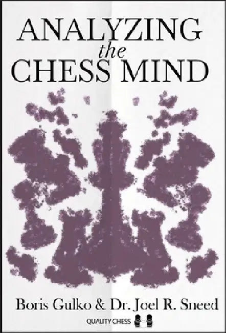 Analyzing the Chess Mind by Boris Gulko