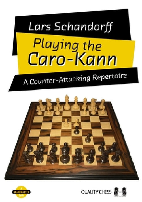 Playing the Caro-Kann: A Counter-Attacking Repertoire by Lars Schandorff