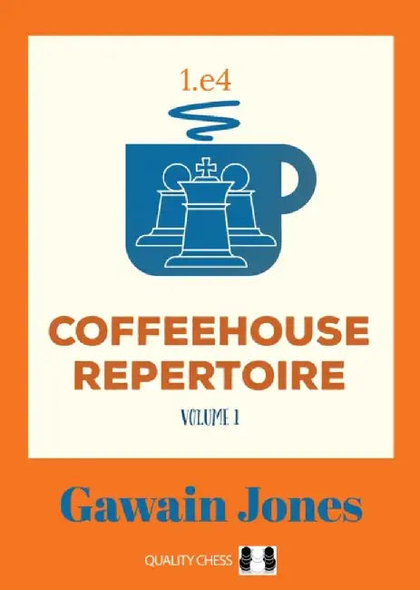 Coffeehouse Repertoire 1.e4 Volume 1 by Gawain Jones