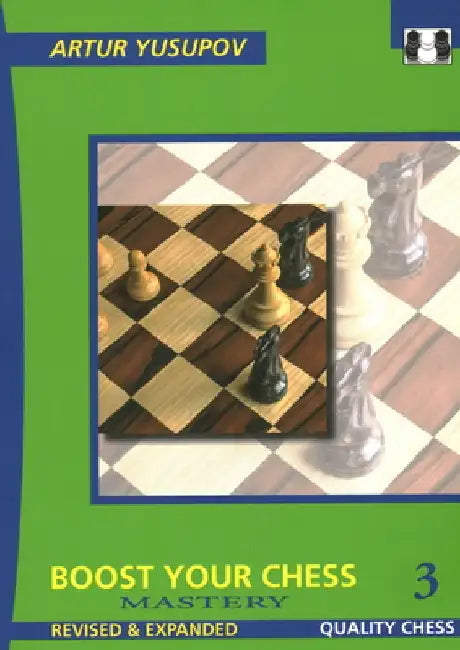 Boost Your Chess 3: Mastery by Artur Yusupov