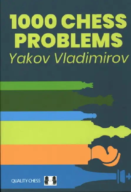 1000 Chess Problems by Yakov Vladimirov