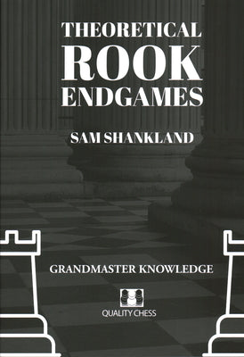 Theoretical Rook Endgames by Sam Shankland