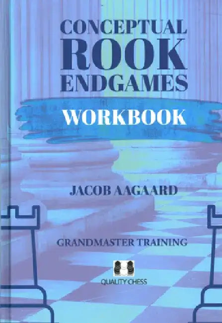 Conceptual Rook Endgames Workbook by Jacob Aagaard