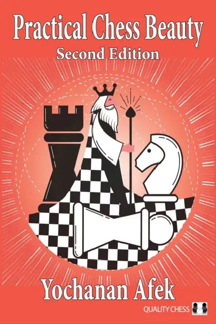 Practical Chess Beauty: Second Edition by Yochanan Afek