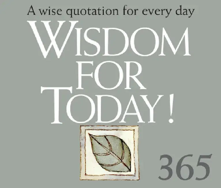 365 Wisdom for Today: A Wise Quotation for Every Day by Helen Exley