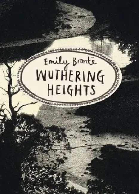 Wuthering Heights: Vintage Classics Bronte Series by Emily Bronte