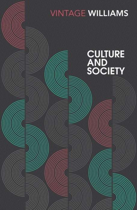 Culture and Society by Raymond Williams