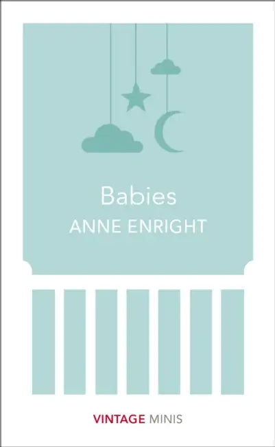 Babies: Vintage Minis by Anne Enright