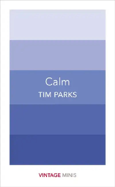 Calm by Tim Parks
